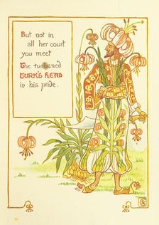 But not in all her court you meet The turbaned Turk's Head in his pride, 1899. Creator: Walter Crane