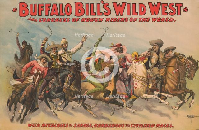 Buffalo Bill's Wild West and Congress of Rough Riders of the World [] : Wild rivalries of..., c1898. Creator: Unknown.