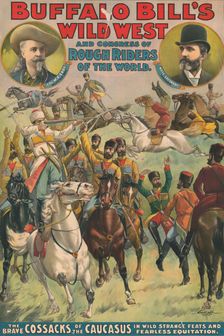 Buffalo Bill's wild west and congress of rough riders of the world, c1899. Creator: Unknown