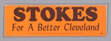 Bumper sticker endorsing Carl Stokes for Mayor of Cleveland, ca. 1967. Creator: Unknown
