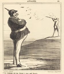 C'est dommage que ma chasse a moi soit fermée, 1867. Creator: Honore Daumier