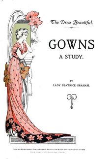 Gowns - A Study, by Lady Beatrice Graham 1907. Artist: Soldan & Co