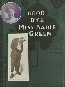 Good bye Miss Sadie Green 1901. Creator: Unknown