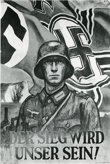 German propaganda poster during World War II "Victory is Ours". Creator: Unknown