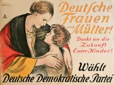 German women and mothers! Think of your children's future! Vote for the German Democratic... 1924. Creator: Krain, Willibald (1886-1945)