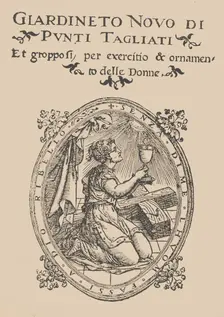 Giardineto novo di punti tagliati et gropposi per exercitio & ornamento delle donne (Venic..., 1554. Creator: Matteo Pagano