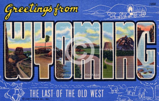 'Greetings from Wyoming, the Last of the Old West', postcard, 1940. Artist: Unknown