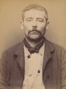Guignard. Georges, Auguste. 36 ans, né le 1/1/58 à Neuilly (Seine). Plombier. Anarchiste. ..., 1894. Creator: Alphonse Bertillon