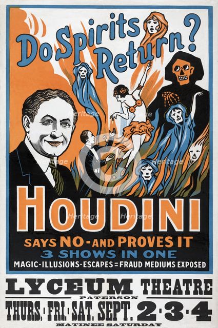 Do Spirits Return? Houdini says No - and Proves It', Lyceum Theatre, 1909. 