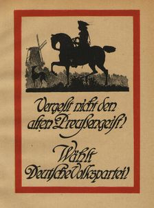 Don't forget the old Prussian spirit! Vote for the German People’s Party!, 1919. Creator: Busse, Roman (active around 1919)