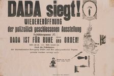Dada siegt! : Wiedereröffnung der polizeilich geschlossenen Ausstellung, Schildergasse 37..., c1920. Creator: Max Ernst