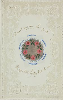 Dearest, May My Love for Thee be Equaled by Thy Truth to Me (valentine), n.d. Creator: George Kershaw
