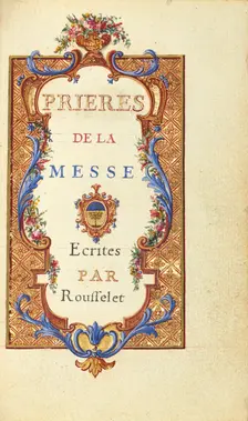 Decorated Title Page; Prieres de la Messe (Prayers of the Mass), about 1720-1730. Creator: Jean Pierre Rousselet