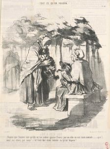 Depuis que Zémire sait qu'elle va me couter quinze francs ..., 19th century. Creator: Honore Daumier