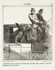 Descendez tous les deux! Je ne veux plus de vous pour cochers! Vous me conduisez tout de..., 1864. Creator: Cham