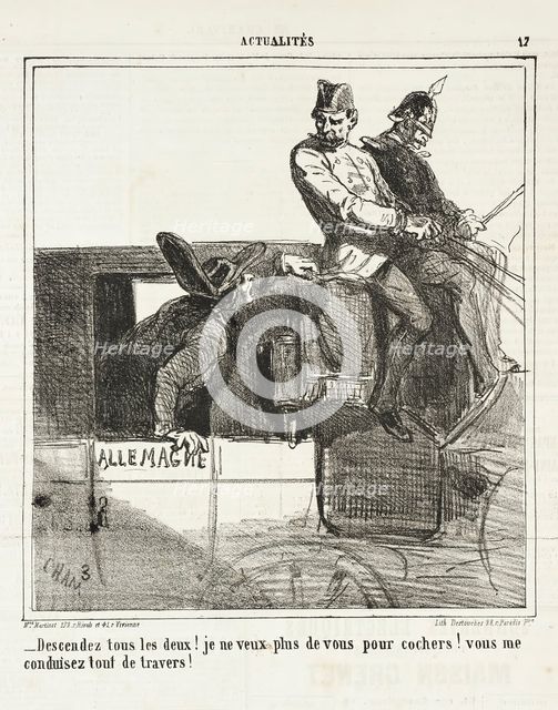 Descendez tous les deux! Je ne veux plus de vous pour cochers! Vous me conduisez tout de..., 1864. Creator: Cham.