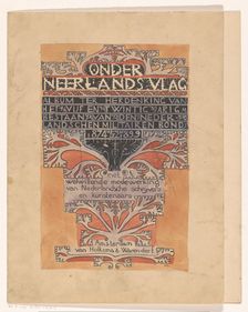 Design for title page of "Onder Neerlands Vlag", (Under the Dutch Flag), 1899, (1899). Creator: Carel Adolph Lion Cachet