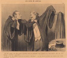 Dites donc, confrère, vous allez soutenir..., 1845. Creator: Honore Daumier