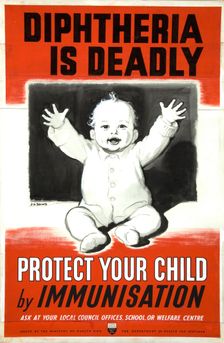 Diptheria is deadly. Protect your child by immunisation WWII poster, between 1939 and 1946. Creators: Central Office of Information, James Henry Dowd