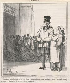 Dis donc, mon homme, s'ils savaient ..., 19th century. Creator: Honore Daumier