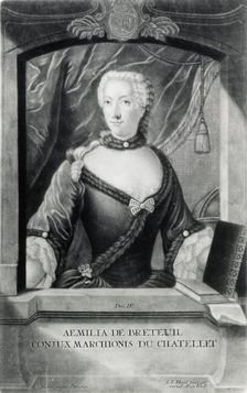 Émilie du Châtelet, 18th century French mathematician, physicist, and author. Creator: Unknown