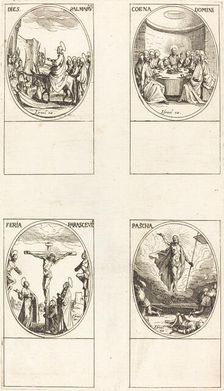 Entry into Jerusalem; Last Supper; Crucifixion; Resurrection. Creator: Jacques Callot