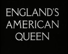 England's American Queen title card, 1936. Creator: British Pathe Ltd