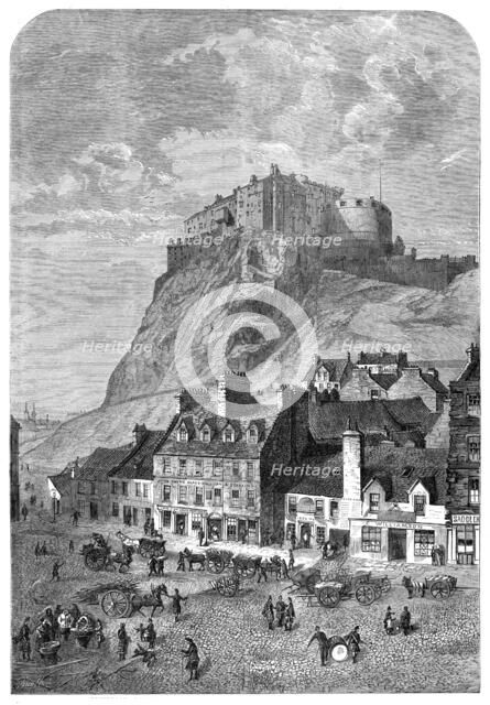 Edinburgh Castle, from the Corn Exchange, in the Grassmarket, 1860. Creator: Smyth.
