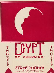 Egypt, my Cleopatra 1904. Creator: Unknown