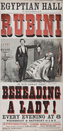 Egyptian Hall Piccadilly - Rubini in his Great Feat, Beheading a Lady!, 1867. Creator: Unknown