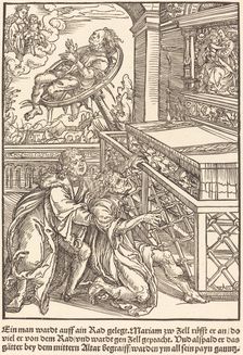 Ein man wardt auff ain Rad ..., c. 1503. Creator: Master of the Legend Scenes