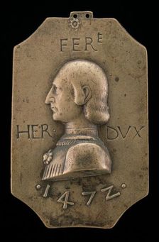 Ercole I d'Este, 1431-1505, Duke of Ferrara, Modena, and Reggio 1471, 1472. Creator: Baldassare d'Este