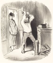 Est-il dieu permis... fendre du bois dans ma salle à manger!..., 1847. Creator: Honore Daumier