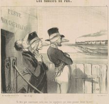 Et dire que maintenant, voilà ...tous les voyageurs qui nous passent devant le nez!, 19th century. Creator: Honore Daumier