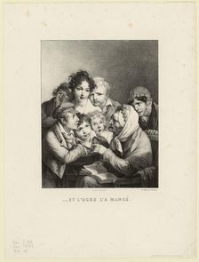 Et l'ogre l'a mangé! (And the Ogre Ate Him Up!) , 1824. Creator: Boilly, Louis-Léopold (1761-1845)