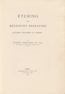Etching and Mezzotint Engraving Lectures Delivered at Oxford, 1892. Creator: Hubert von Herkomer