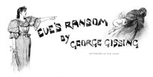 Eve's Ransom by George Gissing, 1895. Creator: George Meisenbach