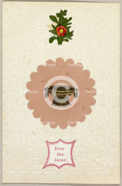 Ever the Same (valentine), c. 1840. Creator: George Kershaw.