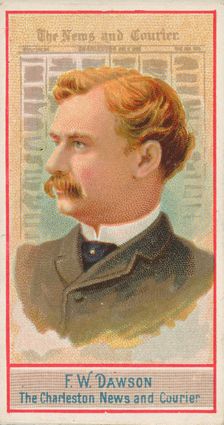 F.W. Dawson, The Charleston News and Courier, from the American Editors series (N1) for Al..., 1887. Creator: Allen & Ginter