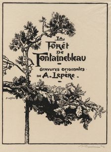 Fontainebleau Forest: Frontispiece (La Forêt de Fontainebleau: Frontispice), 1908. Creator: Auguste Louis Lepère (French, 1849-1918); A. Desmoulins, Published in Revue Illustrée, 1887-90