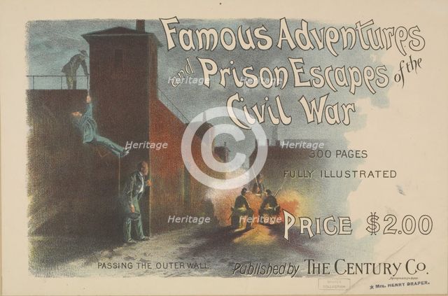 Famous adventures and prison escapes of the civil war, c1895 - 1911. Creator: Unknown.