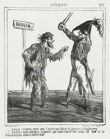 Fenian! Écoutez votre ami l'Américain faites la guerre à l'Angleterre. -Pardon!..., 1865. Creator: Cham