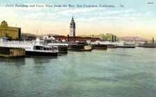 Ferry Building and ferry slips on San Francisco Bay, California, USA, 1922