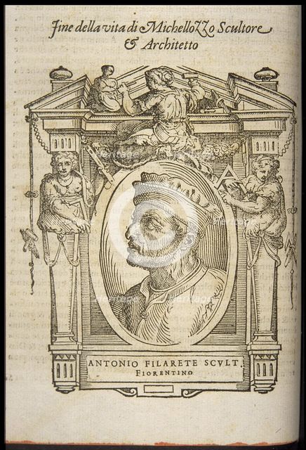 Filarete (Antonio di Pietro Averlino). From: Giorgio Vasari, The Lives of the Most Excellent Italian