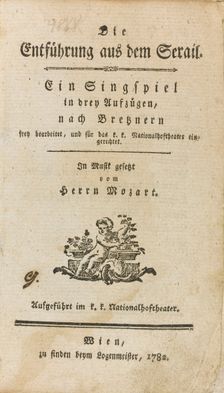 First edition of the libretto of "The Abduction from the Seraglio" by Mozart, 1782. Creator: Anonymous