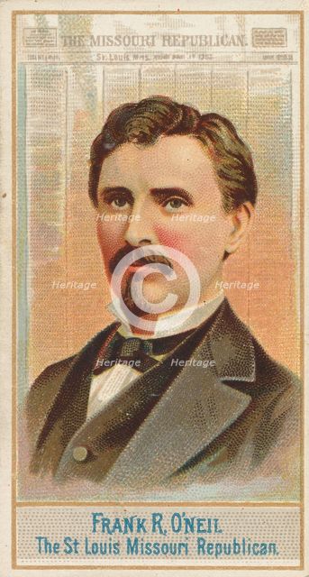 Frank R. O'Neil, The St. Louis Missouri Republican, from the American Editors series (N1) ..., 1887. Creator: Allen & Ginter.