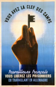 French Workers, You have the Key to the Camps 1940-1944