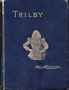 Front cover of "Trilby" by George Du Maurier, 1894. Creator: George du Maurier