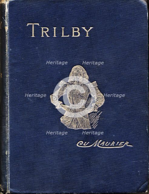 Front cover of "Trilby" by George Du Maurier, 1894. Creator: George du Maurier.