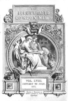 Front page of the "Illustrated London News", January-July, 1871. Creator: Unknown